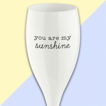 Koziol Champagne glas Cheers YOU ARE MY SUNSHINE